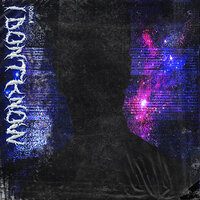 I DON'T KNOW - RXDXVIL