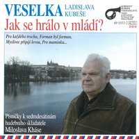Formanská Polívka - Ladislav ml. Kubeš & Veselka Ladislava Kubeše & Veselka Ladislava Kubeše, Ladislav ml. Kubeš & Milan Černohouz & Ivana Jelínková