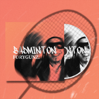 Badminton - FORYGUNZ