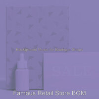 Background for Boutique Shops - Famous Retail Store BGM