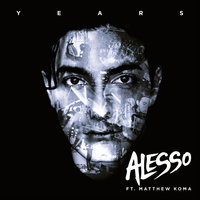 Years - Alesso & Matthew Koma