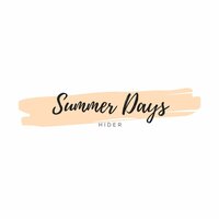 Summer Days - Hider