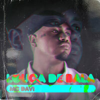 Louca de Bala - Mc Davi
