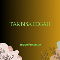 Tanpanya aku tak berarti - Ardian Firmansyah