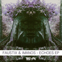 Echoes - Faustix & ImanoS & Data Romance
