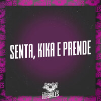 Senta, Kika E Prende - MC VUK VUK & DJ Miller Oficial