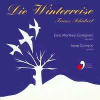 Die Winterreise, D. 911: XIII. Die Post - Josep Surinyac & Enric Martínez-Castignani & Франц Шуберт