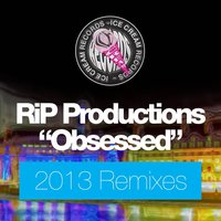 Obsessed - RIP Productions