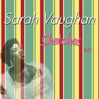 I Get a Kick Out of You - Sarah Vaughan