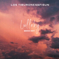 Lullaby - Los Tiburones & Fisun