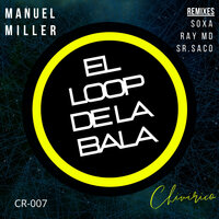 El Loop de la Bala - Manuel Miller & SOXA