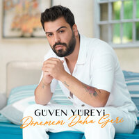 Dönemem Daha Geri - Güven Yüreyi