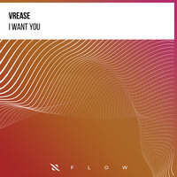 I Want You - Vrease & Interplay Records
