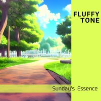 Relishing the Dawn - Fluffy Tone