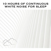 White Noise for Sleep, Pt. 43 (Continuous No Gap) - Relaxing Radiance