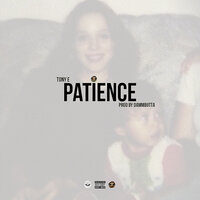 Patience (clean) - Tony E