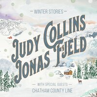 Highwayman - Judy Collins & Jonas Fjeld & Chatham County Line