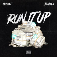Run It Up - Swisha T & Drama B