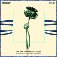 Don't Breathe Now - Miki Mad