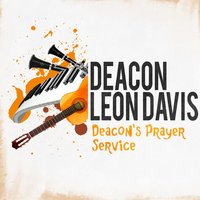 Some of You Members - Deacon Leon Davis
