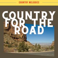 Even Though I'm Leaving - Country Melodies