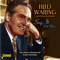 Be Kind To Your Parents - Fred Waring & His Pennsylvanians