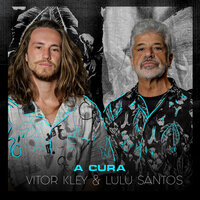 A Cura - Vitor Kley & Lulu Santos