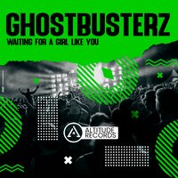 Waiting for a Girl Like You - Ghostbusterz