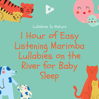 I've Been Working on the Railroad with Rolling River Sounds - Lullabies In Nature