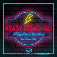 Ready Steady Go - DJ Jazzy James & Nervie Stress & Denise Ihler