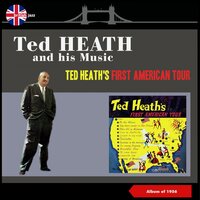 Lullaby of Broadway - Ted Heath & His Music