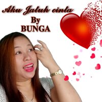 Aku Jatuh Cinta - Bunga