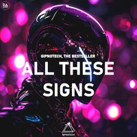 All These Signs - The Bestseller & GIPNOTECH