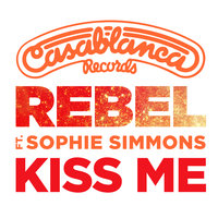 Kiss Me - Rebel & Sophie Simmons