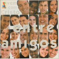 Bem Junto a Cristo - Entre Amigos