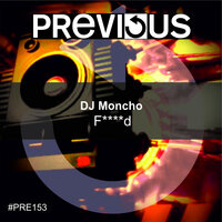 Fucked - DJ Moncho