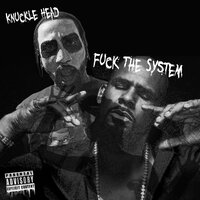 Fuck the System - Knucklehead