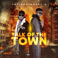 Talk of the Town - Ramsoh Latinho & Money G