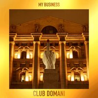 My Business  (Hifi Sean Dub) - Club Domani & Vivelips & La Persia & Hifi Sean