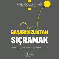 Başarısızlık detaylarıyla - Kimsenin başarısız olmayı sevdiği yok - 10 - Fred Colantonio & StreamzBook Türkçe & StreamzBook Kişisel gelişim Türkçe