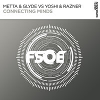 Connecting Minds - Metta & Glyde & Yoshi & Razner