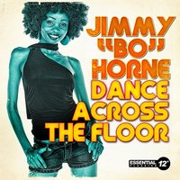 Dance Across The Floor - Jimmy "Bo" Horne