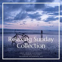 Inner Focus - Good Morning Jazz Cafe & Background Instrumental Jazz & Sunday Morning Jazz Playlist