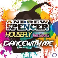 Dance with Me - Caro G. & Andrew Spencer & Housefly feat. Caro G. & Andrew Spencer