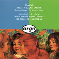 Elgar: Dream Children, Op. 43 - 1. Andante - Welsh National Opera Orchestra & Sir Charles Mackerras & Эдуард Элгар