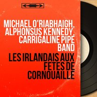 Medley: The Man of the West / Nell Flaherty's Drake - Alphonsus Kennedy & Carrigaline Pipe Band & Alphonsus Kennedy, Carrigaline Pipe Band