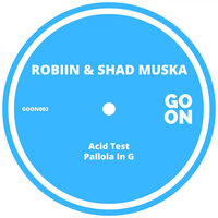 Acid Test - Robiin & Shad Muska
