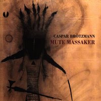 Pearl Of Utah - Caspar Brötzmann