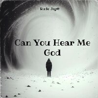 Can You Hear Me God - Rude Jay®️ & Joseph Njeri