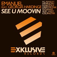 See U Moovin - Emanuel feat. Georgia Hardinge & Emanuel & Dj Emanuel & Georgia Hardinge